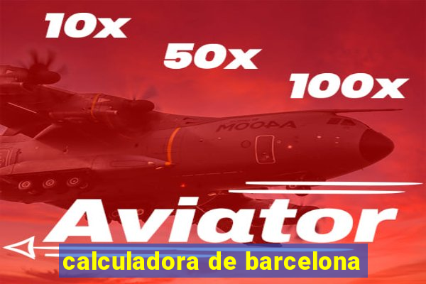 calculadora de barcelona